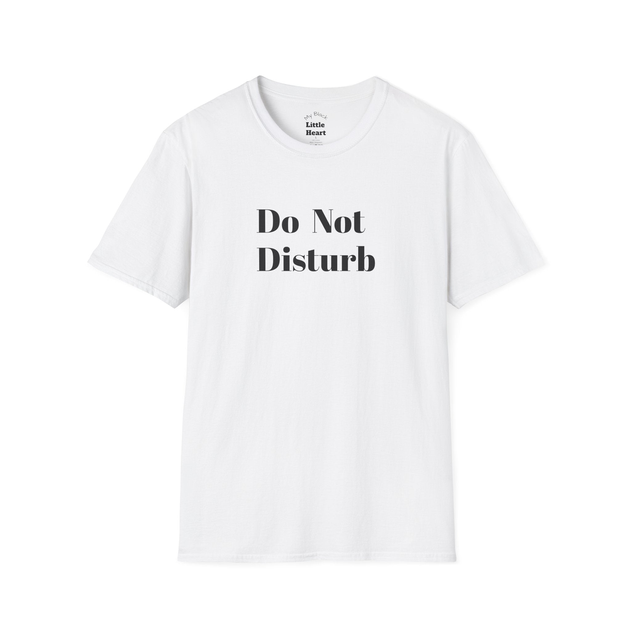Do Not Disturb T-Shirt — Funny Minimalist Graphic Tee for Relaxing at Home