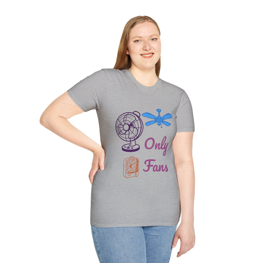 Only Fans T‑Shirt — Funny Fan & Ceiling Fan Graphic Tee