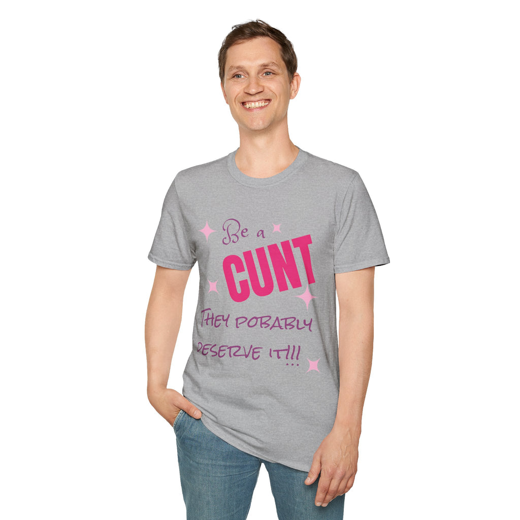 T-Shirt — "Be a Cunt" Bold Pink Statement Tee