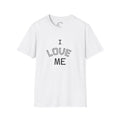 I Love Me T-Shirt — Self-Love Graphic Tee