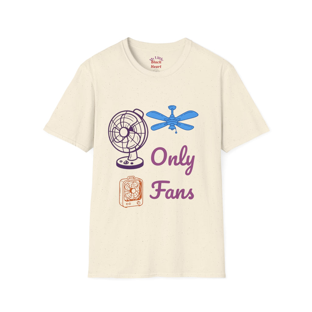 Only Fans T‑Shirt — Funny Fan & Ceiling Fan Graphic Tee