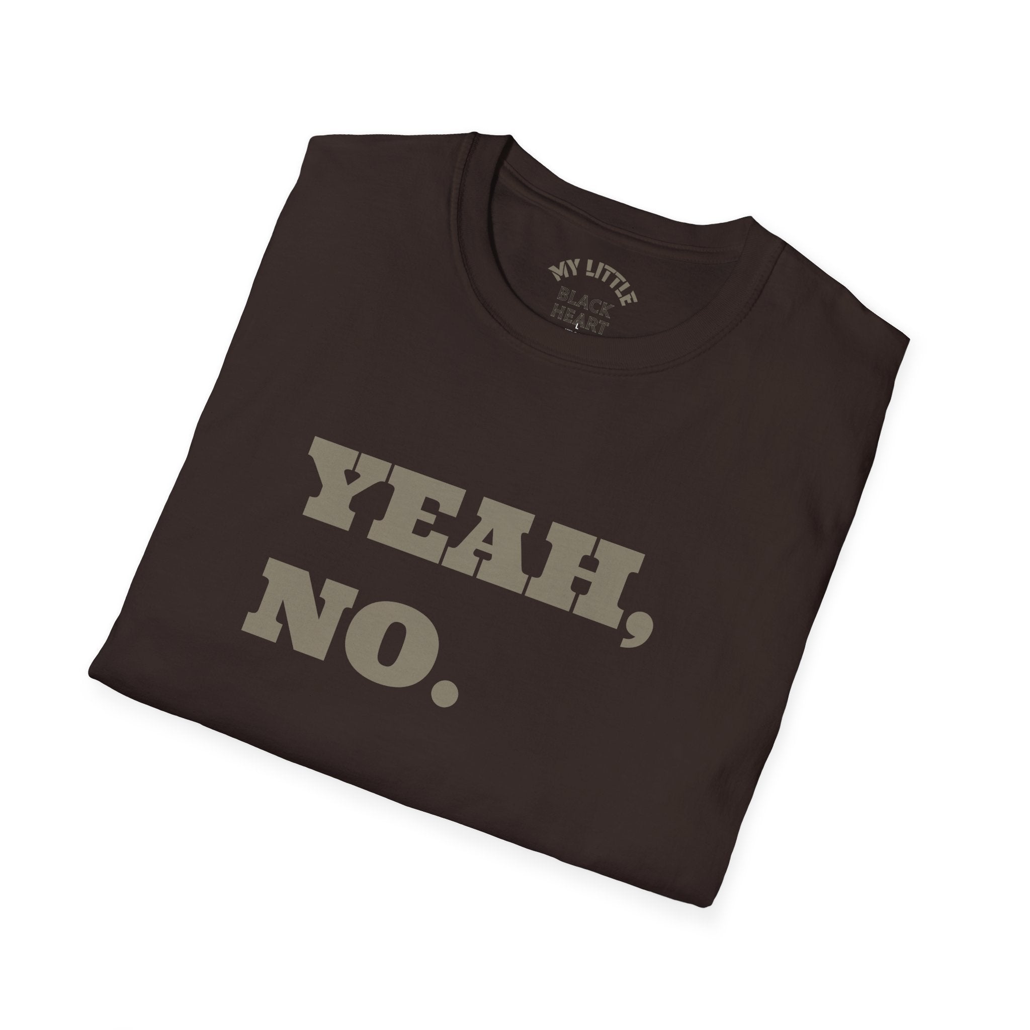 Yeah, No. Graphic T-Shirt — Funny Sarcastic Statement Tee